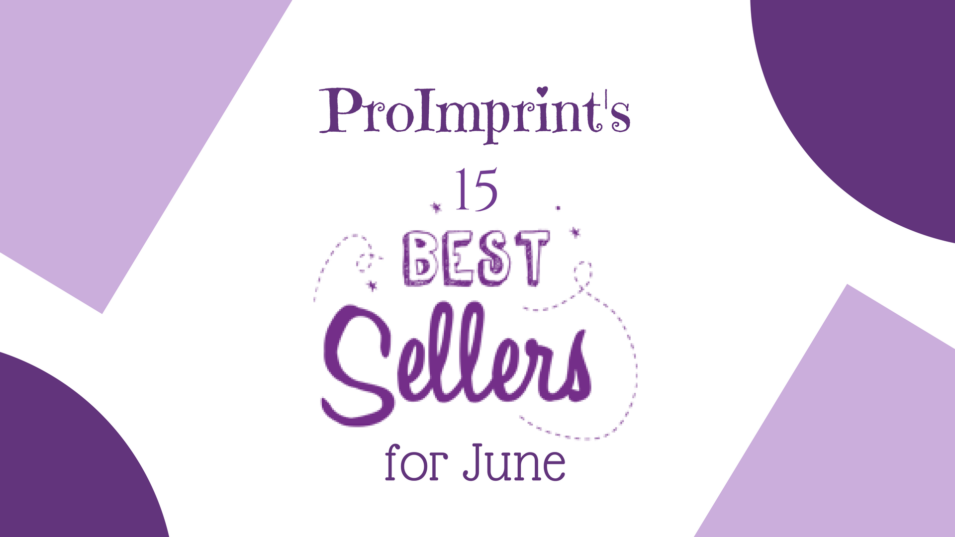 ProImprint’s 15 Top Selling Promotional Products For The Month of June