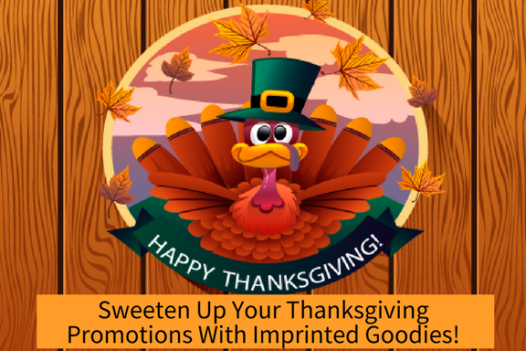 Sweeten Up Your Thanksgiving Promotions With Imprinted Goodies