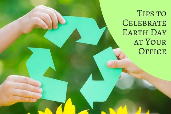 Tips to Celebrate Earth Day at Your Office