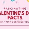 Fascinating Valentine's Day Facts That may Surprise You (Infographics)