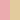 Pink with Natural